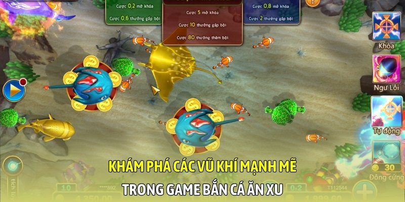 Khám phá các vũ khí mạnh mẽ trong game bắn cá ăn xu