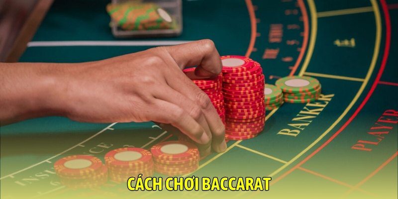 Cách chơi baccarat