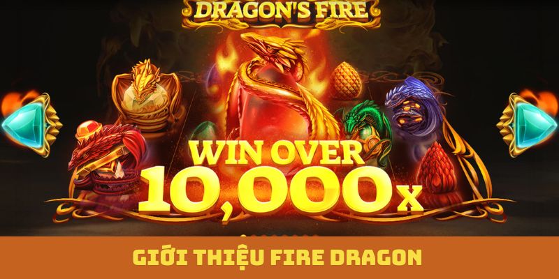 Fire Dragon là slot game với chủ đề rồng lửa