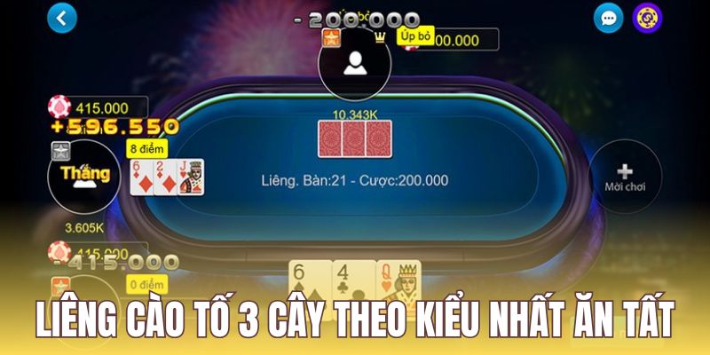 Đánh 3 cây theo kiểu nhất ăn tất rất phổ biến